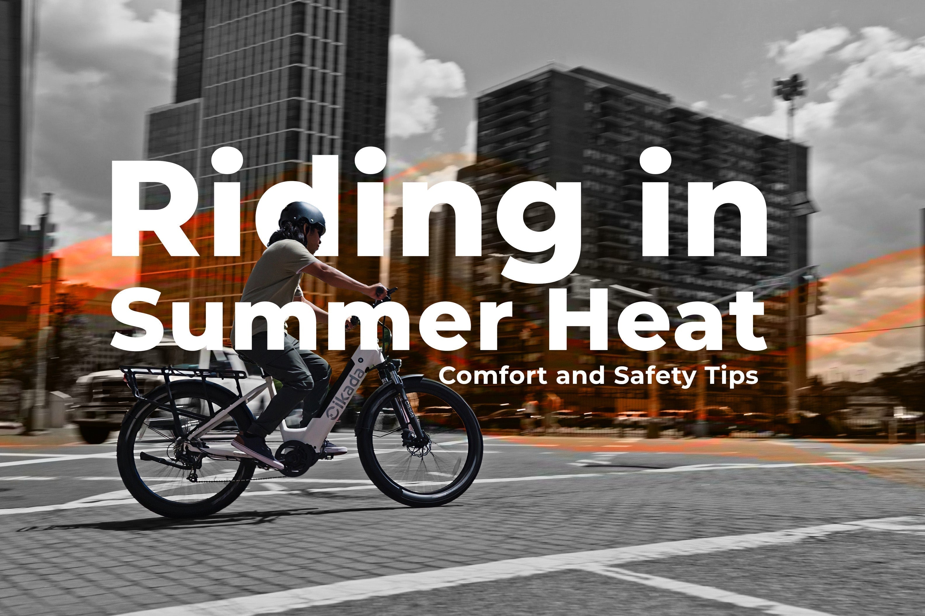 Riding in summer heat, E-Bike comfort and safty tips